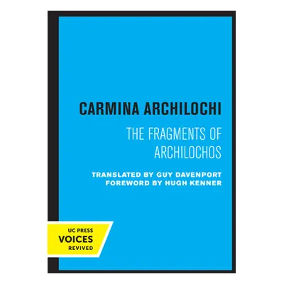 "Carmina Archilochi: The Fragments of Archilochos" - "" ("Archilochi Carmina")