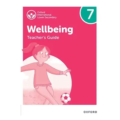 "Oxford International Lower Secondary Wellbeing: Teacher Guide 7" - "" ("Bethune")