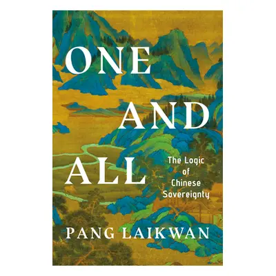 "One and All: The Logic of Chinese Sovereignty" - "" ("Pang Laikwan")