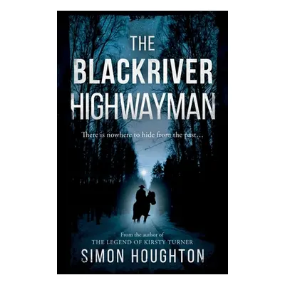 "The Blackriver Highwayman" - "" ("Houghton Simon")