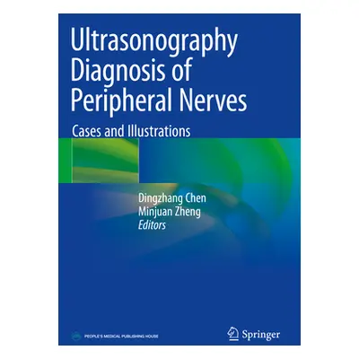 "Ultrasonography Diagnosis of Peripheral Nerves: Cases and Illustrations" - "" ("Chen Dingzhang"