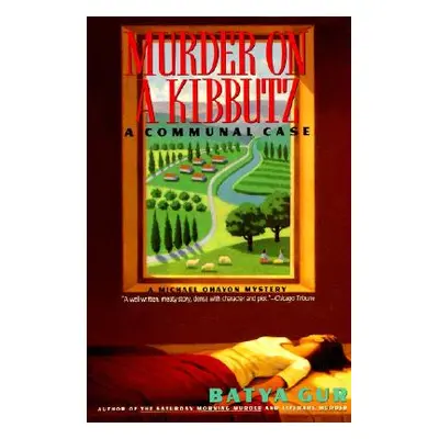 "Murder on a Kibbutz: A Communal Case" - "" ("Gur Batya")