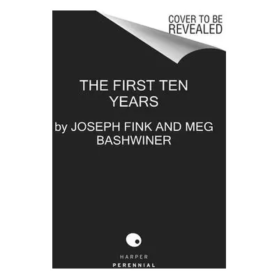 "The First Ten Years: Two Sides of the Same Love Story" - "" ("Fink Joseph")