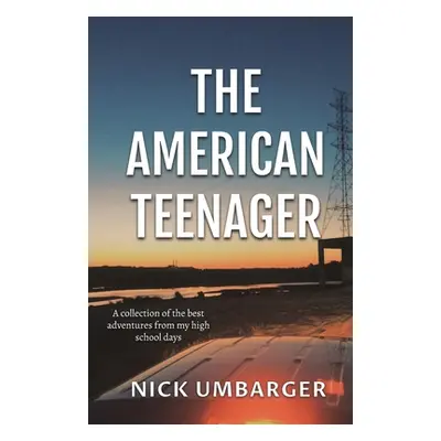 "The American Teenager" - "" ("Umbarger Nick")