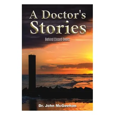 "A Doctor's Stories" - "" ("McGeehan John")