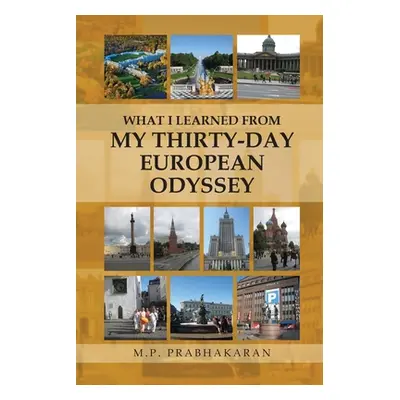 "What I Learned from My Thirty-Day European Odyssey" - "" ("Prabhakaran M. P.")