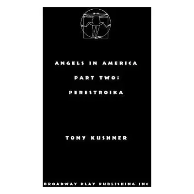 "Angels in America, Part Two: Perestroika" - "" ("Kushner Tony")