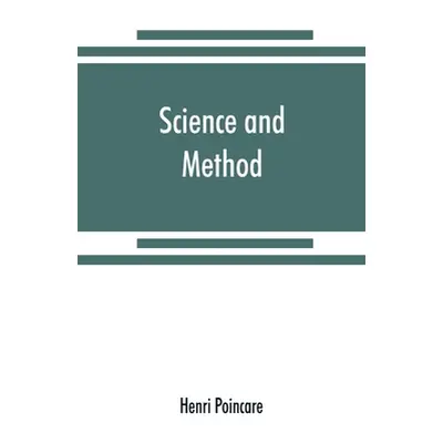 "Science and method" - "" ("Poincare Henri")