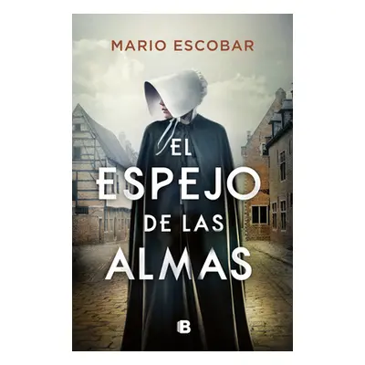 "El Espejo de Las Almas / A Mirror Into the Souls" - "" ("Escobar Mario")