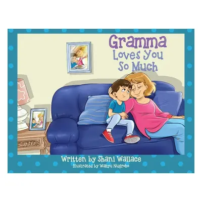 "Gramma Loves You So Much" - "" ("Wallace Shani")