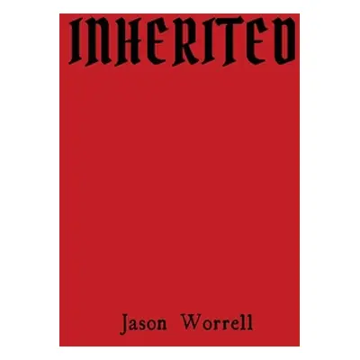 "Inherited" - "" ("Worrell Jason")