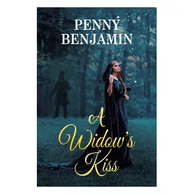 "A Widow's Kiss" - "" ("Benjamin Penny")