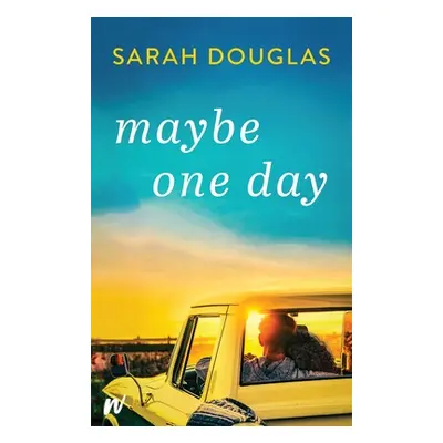 "Maybe One Day" - "" ("Douglas Sarah")