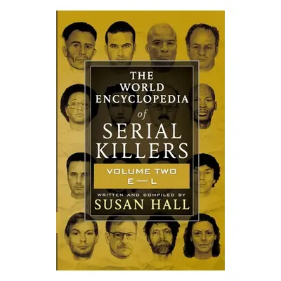 "The World Encyclopedia Of Serial Killers: Volume Two E-L" - "" ("Hall Susan")