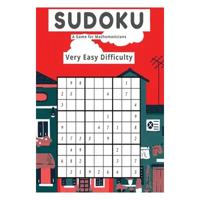 "Sudoku A Game for Mathematicians Very Easy Difficulty" - "" ("Johnson Kelly")