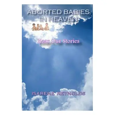 "Aborted Babies in Heaven" - "" ("Doyle Isarene")