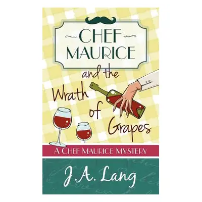 "Chef Maurice and the Wrath of Grapes" - "" ("Lang J. a.")