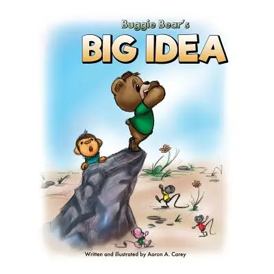 "Buggie Bear's Big Idea" - "" ("Carey Aaron a.")