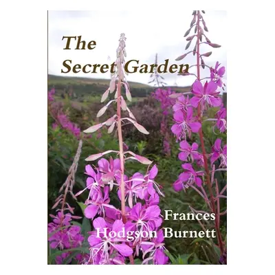 "The Secret Garden" - "" ("Hodgson Burnett Frances")