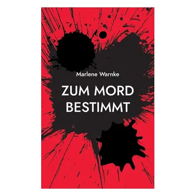 "Zum Mord bestimmt" - "" ("Warnke Marlene")