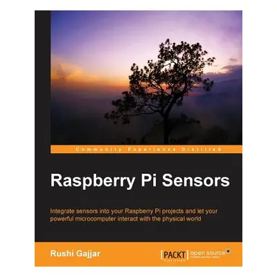 "Raspberry Pi Sensors" - "" ("Gajjar Rushi")