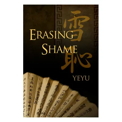 "Erasing Shame" - "" ("Yeyu")