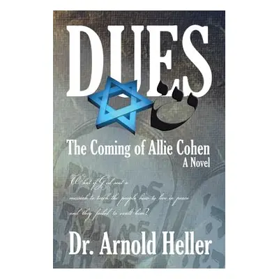 "Dues: The Coming of Allie Cohen" - "" ("Heller Arnold")