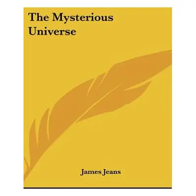 "The Mysterious Universe" - "" ("Jeans James")