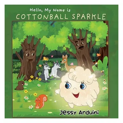 "Hello, My Name is Cottonball Sparkle" - "" ("Arduini Jessy")