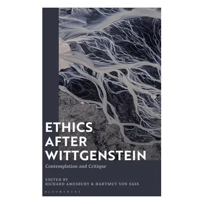 "Ethics after Wittgenstein: Contemplation and Critique" - "" ("Amesbury Richard")