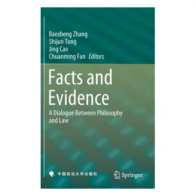 "Facts and Evidence: A Dialogue Between Philosophy and Law" - "" ("Zhang Baosheng")