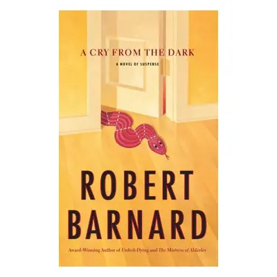 "A Cry from the Dark" - "" ("Barnard Robert")