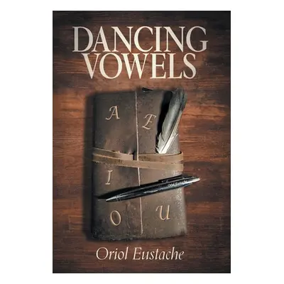 "Dancing Vowels" - "" ("Eustache Oriol")