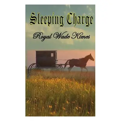 "Sleeping Charge" - "" ("Kimes Royal Wade")