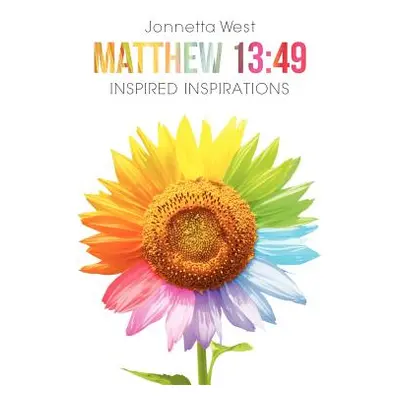 "Matthew 13: 49" - "" ("West Jonnetta")