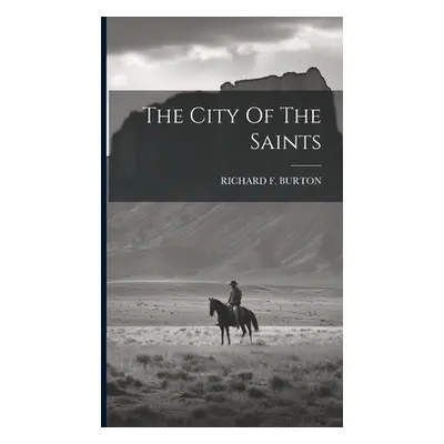 "The City Of The Saints" - "" ("Burton Richard F.")