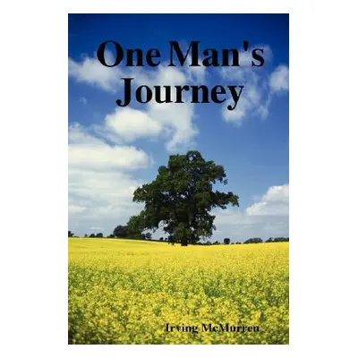 "One Man's Journey" - "" ("McMurren Irving")