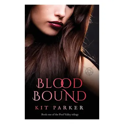 "Blood Bound" - "" ("Parker Kit")