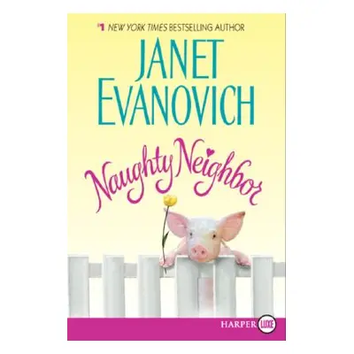 "Naughty Neighbor" - "" ("Evanovich Janet")