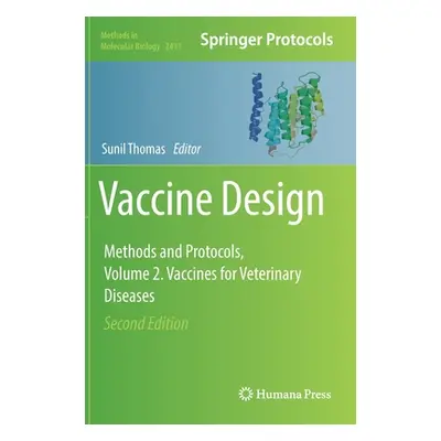 "Vaccine Design: Methods and Protocols, Volume 2. Vaccines for Veterinary Diseases" - "" ("Thoma