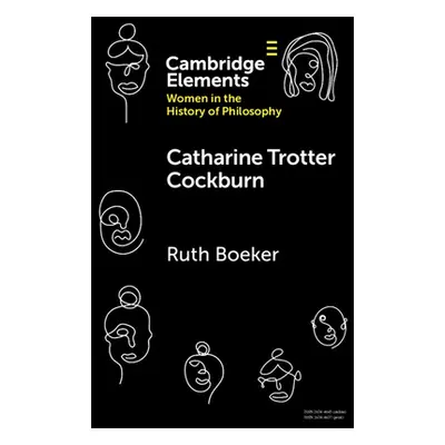 "Catharine Trotter Cockburn" - "" ("Boeker Ruth")