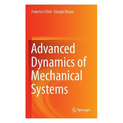 "Advanced Dynamics of Mechanical Systems" - "" ("Cheli Federico")