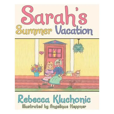 "Sarah's Summer Vacation" - "" ("Kluchonic Rebecca")