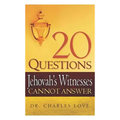 "20 Questions Jehovah's Witnesses Cannot Answer" - "" ("Love Charles")