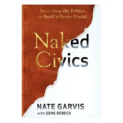 "Naked Civics" - "" ("Garvis Nate")