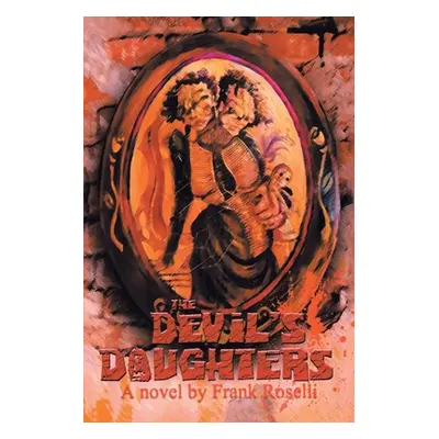 "The Devil's Daughters" - "" ("Roselli Frank")