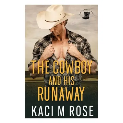 "The Cowboy and His Runaway" - "" ("Rose Kaci M.")