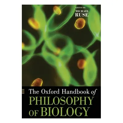 "The Oxford Handbook of Philosophy of Biology" - "" ("Ruse Michael")