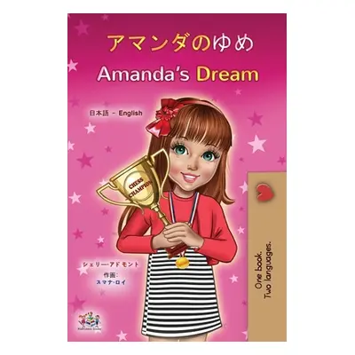 "Amanda's Dream (Japanese English Bilingual Children's Book)" - "" ("Admont Shelley")