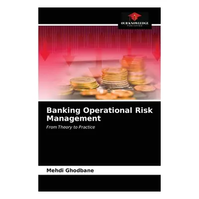 "Banking Operational Risk Management" - "" ("Ghodbane Mehdi")